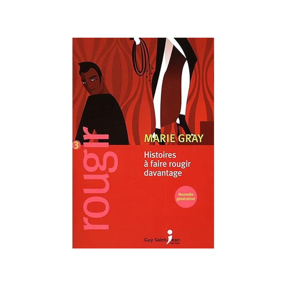 ROUGIR 3 - HISTOIRES À FAIRE ROUGIR DAVANTAGE