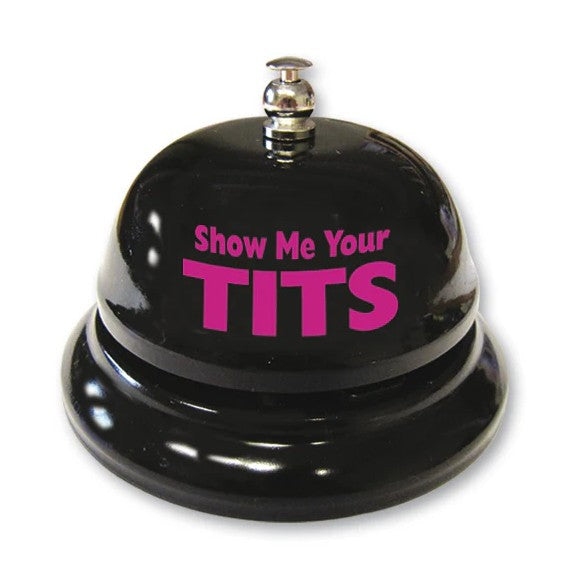 SHOW ME YOUR TITS TABLE BELL